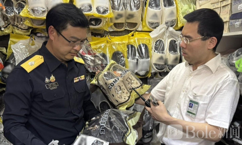 超1500万泰铢假货被查！泰国海关突袭3家门店